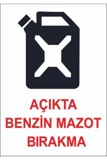 Uyarı Etiketi - Açıkta Benzin Mazotu Bırakma 70x100