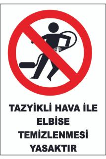 Uyarı Etiketi - Tazyikli Hava Ile Elbise Temizlenmesi Yasaktır. (50x70)